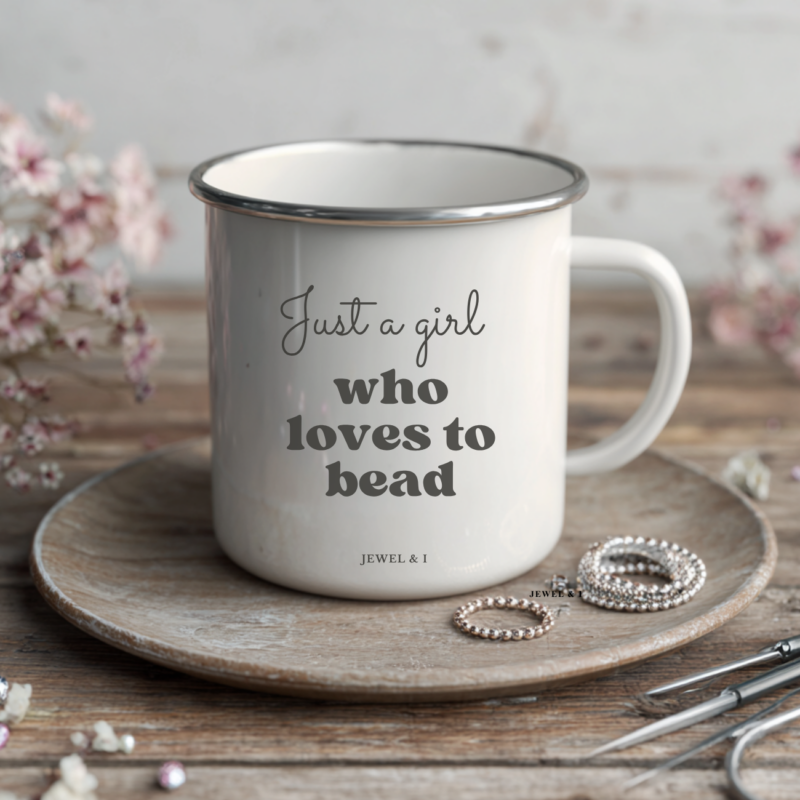Just a Girl Who Loves To Bead Enamel Mug